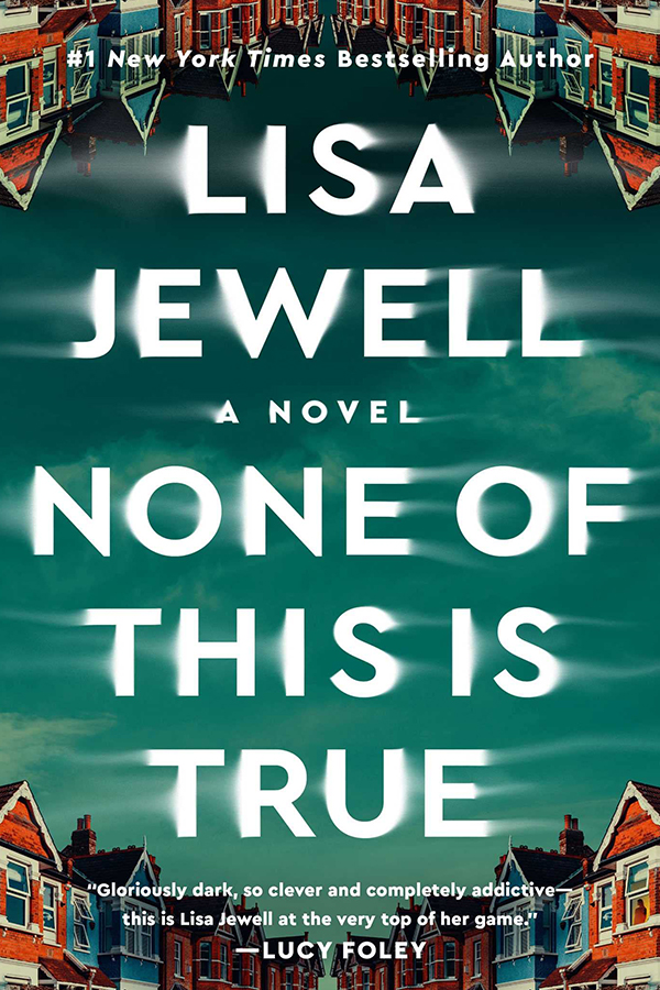  None of This Is True: A Novel